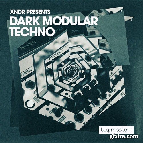 Loopmasters XNDR Dark Modular Techno