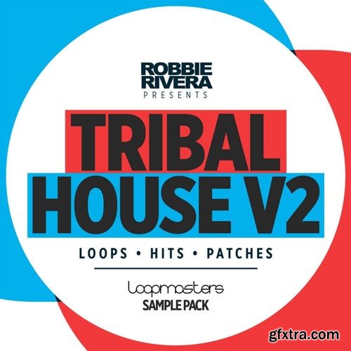 Loopmasters Robbie Rivera Tribal House 2