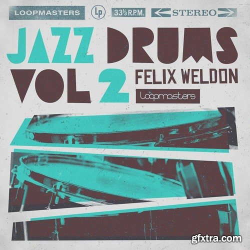 Loopmasters Felix Weldon Jazz Drums Volume 2