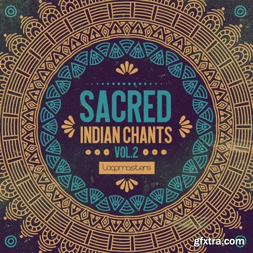 Loopmasters Sacred Indian Chants Volume 2