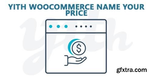 YiThemes - YITH WooCommerce Name Your Price Premium v1.1.19