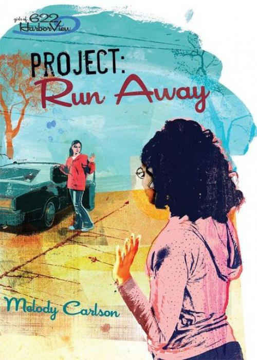 Project: Run Away -- - Melody Carlson