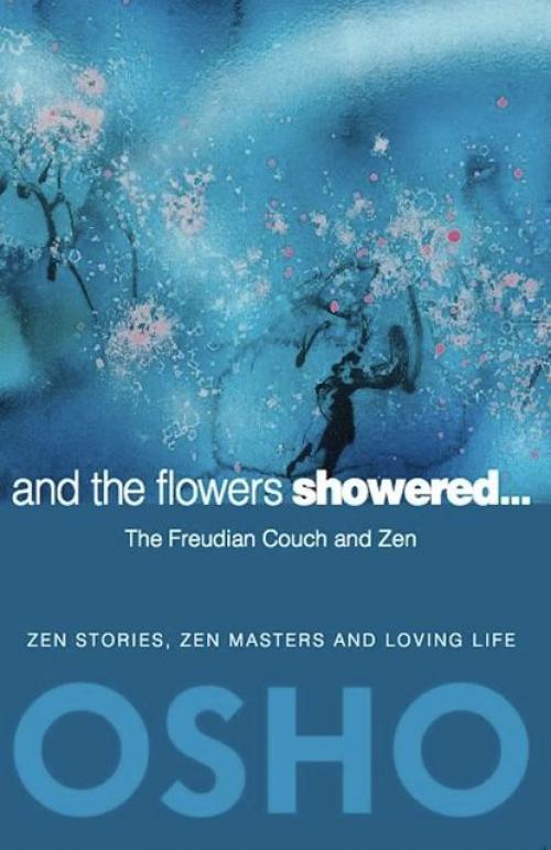 And the Flowers Showered -- Osho - Osho International Foundation