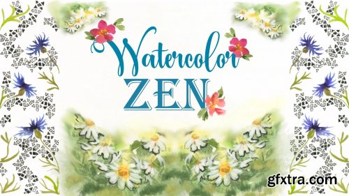  Watercolor Zen: enhance your loose florals with zentangle with 15 min fun projects