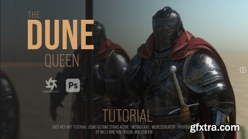 Artstation – Dune Queen fast key frames – Tutorial Octane Standalone 2020 and Photoshop