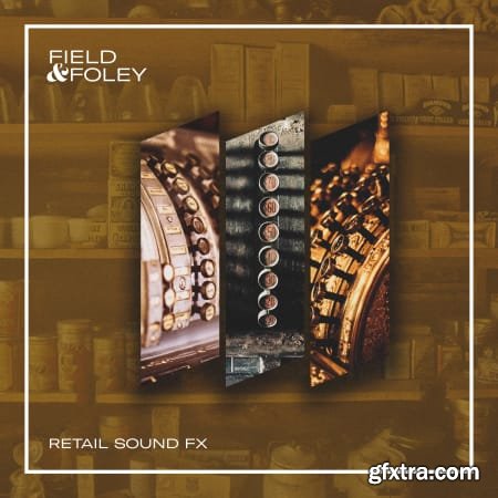 Field and Foley Retail Sounds