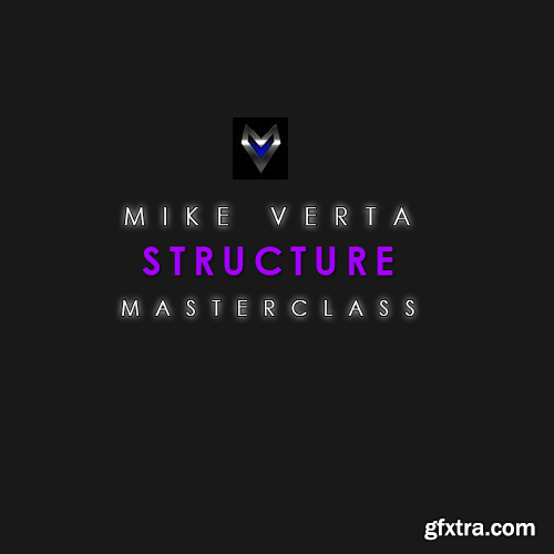 Mike Verta Structure Masterclass