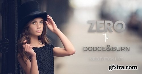 Meg Bitton - Zero to Dodge and Burn