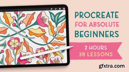 Procreate for Absolute Beginners: An In-Depth Intro to iPad Drawing