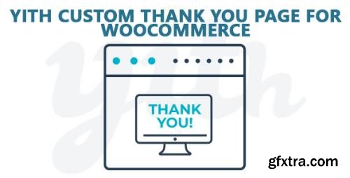 YiThemes - YITH Custom Thank You Page for WooCommerce Premium v1.3.2