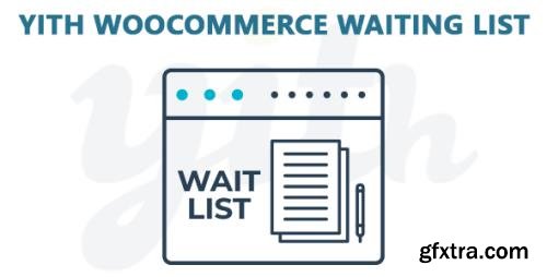 YiThemes - YITH WooCommerce Waiting List Premium v1.9.4