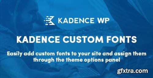 KadenceWP - Kadence Custom Fonts v1.1.0 - WordPress Plugin