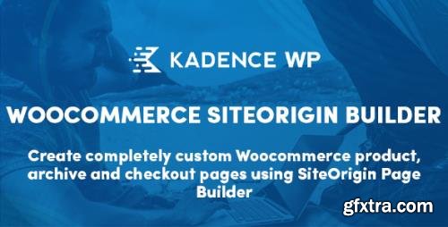 KadenceWP - WooCommerce SiteOrigin Builder v1.1.7 - Woo Templates Builder