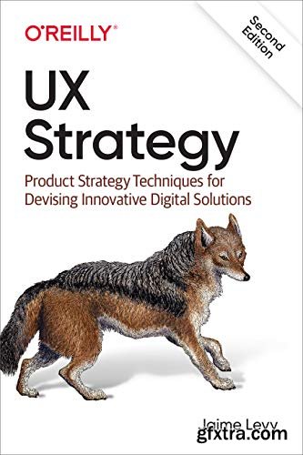 UX Strategy: How to Devise Innovative Digital Products that People Want