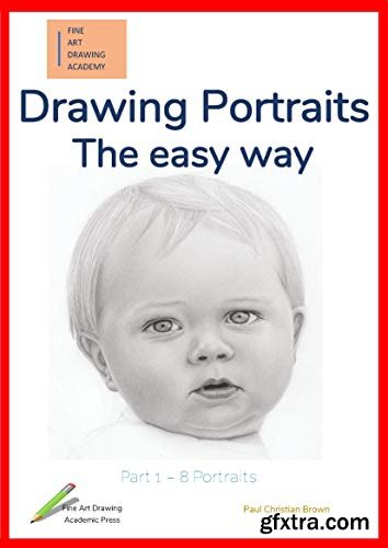 Drawing Portraits: The easy way - Part 1 (Fine Art Drawing Academy