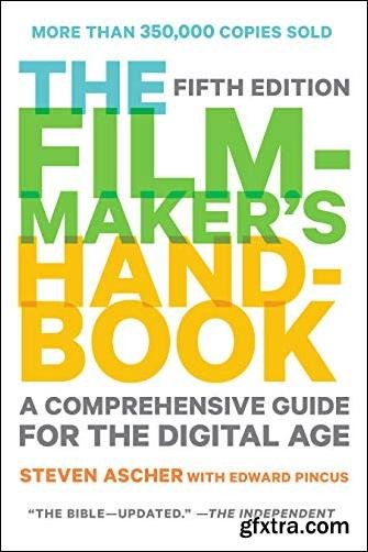 The Filmmaker\'s Handbook: A Comprehensive Guide for the Digital Age, 5th Edition