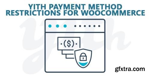 YiThemes - YITH Payment Method Restrictions for WooCommerce Premium v1.1.18