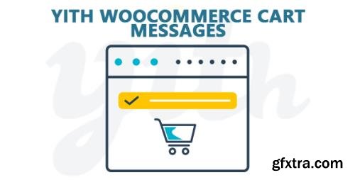 YiThemes - YITH WooCommerce Cart Messages v1.7.7