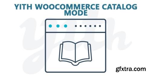 YiThemes - YITH WooCommerce Catalog Mode Premium v2.0.16