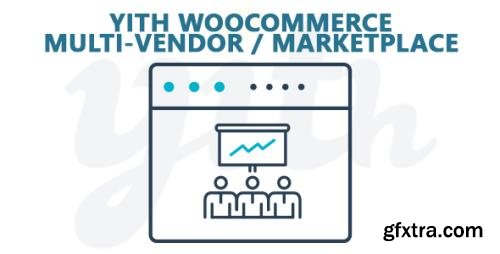 YiThemes - YITH WooCommerce Multi Vendor / MarketPlace Premium v3.7.7