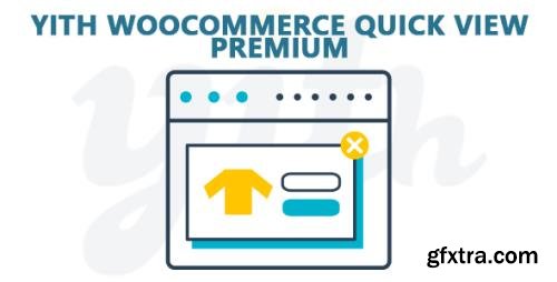 YiThemes - YITH WooCommerce Quick View Premium v1.6.6