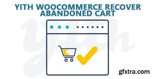 YiThemes - YITH WooCommerce Recover Abandoned Cart Premium v2.0.5