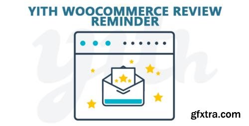 YiThemes - YITH WooCommerce Review Reminder Premium v1.7.5