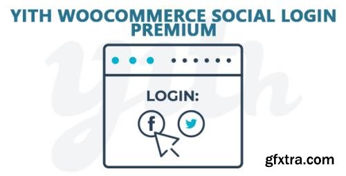 YiThemes - YITH WooCommerce Social Login Premium v1.6.7