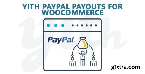 YiThemes - YITH PayPal Payouts for WooCommerce Premium v1.0.22