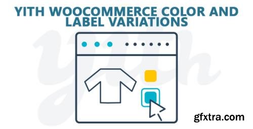 YiThemes - YITH WooCommerce Color and Label Variations Premium v1.13.0