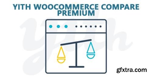 YiThemes - YITH WooCommerce Compare Premium v2.4.6