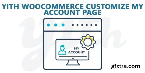 YiThemes - YITH WooCommerce Customize My Account Page v3.1.0