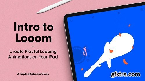 Intro to Looom: Create Playful Looping Animations on Your iPad