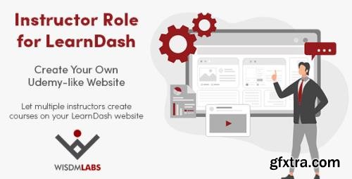 WisdmLabs - Instructor Role for LearnDash v3.5.4 - Create Your Own Udemy-like Website - NULLED