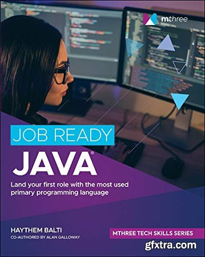 Job Ready Java: Land your first role with the most used primary programming language