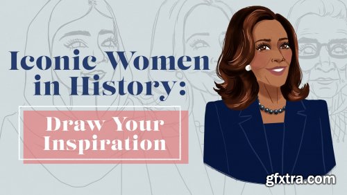  Iconic Women in History: Draw Your Inspiration