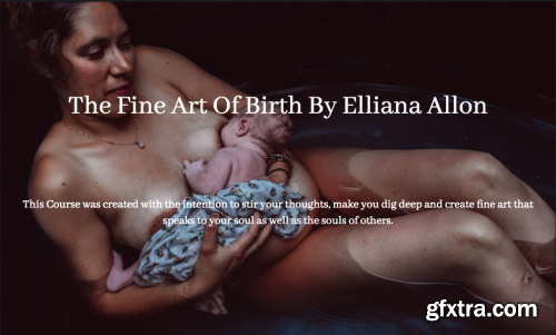 The Unraveled Academy - The Fine Art Of Birth By Elliana Allon