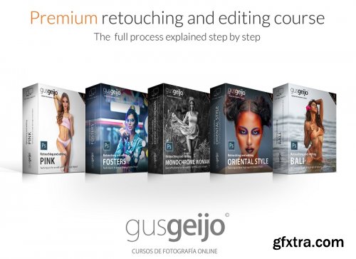 Gus Geijo - Premium Retouching and Processing Course Bundle
