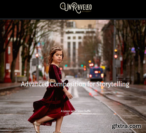 Advanced Composition for Storytelling A Lesson with Cassie Duffle