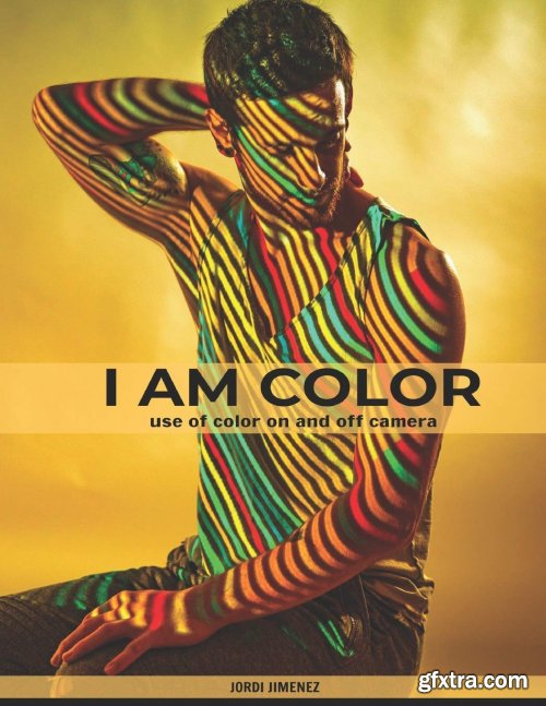 I AM COLOR: use of color on and off camera