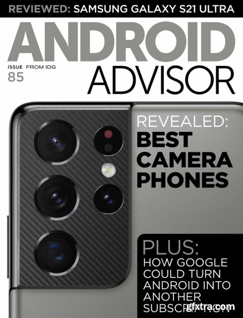 Android Advisor - Issue 85, 2021 