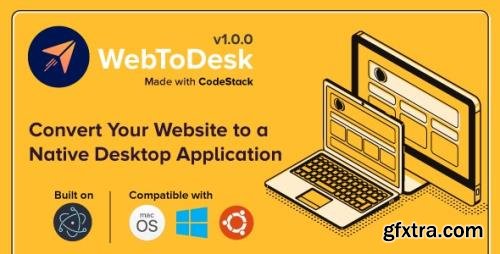 CodeCanyon - WebToDesk v1.0.0 - Convert Your Website to a Native Desktop Application - 26454750