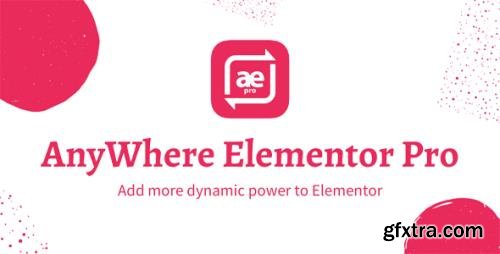 AnyWhere Elementor Pro v2.18 - Add-On For Elementor Pro - NULLED