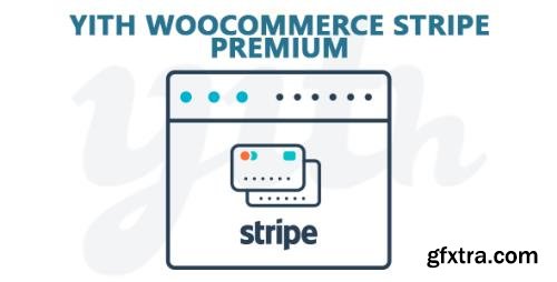 YiThemes - YITH WooCommerce Stripe Premium v2.1.1