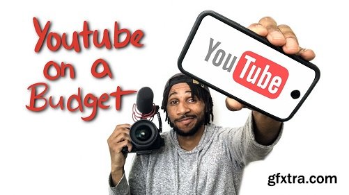 How to Make Modern Youtube Videos on a Budget