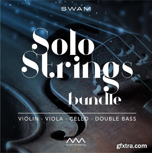 Audio Modeling SWAM Solo Strings Bundle v3.0.1