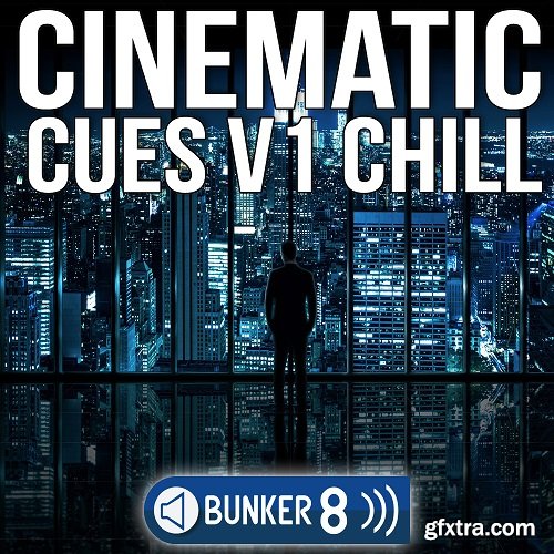 Bunker 8 Digital Labs Cinematic Cues Vol 1 Chill MULTiFORMAT