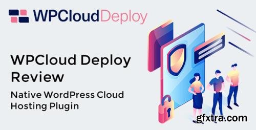 WP Cloud Deploy v4.5.5 - Powerful WordPress Server Management Console For Agencies - NULLED