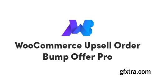 MakeWebBetter - WooCommerce Upsell Order Bump Offer Pro v1.3.0 - NULLED