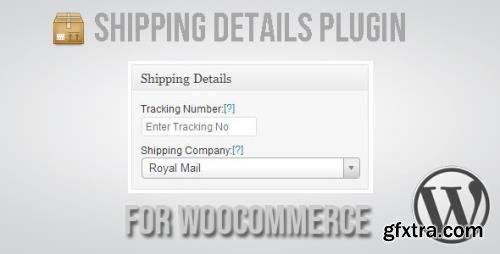 CodeCanyon - Shipping Details Plugin for WooCommerce v1.8.0.5 - 2018867